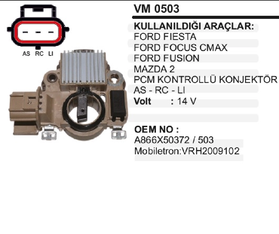 Konjektör Mitsubishi Tip 12V - Ford Fiesta, Fusıon, C-Max Mondeo 1.6I 16V (93-96)- 1.8I 16V (96-98)- 2 | OEM VM0503