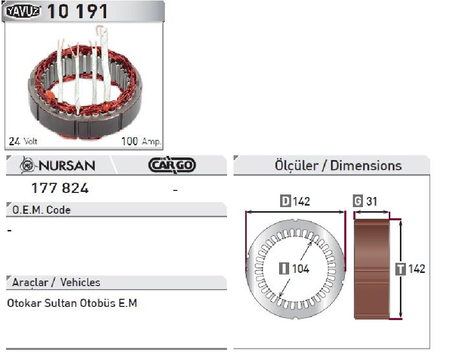 Statör Bosch Tip 24V 100A Otokar Sultan Otobüs Eski Model (10191) | OEM 177824