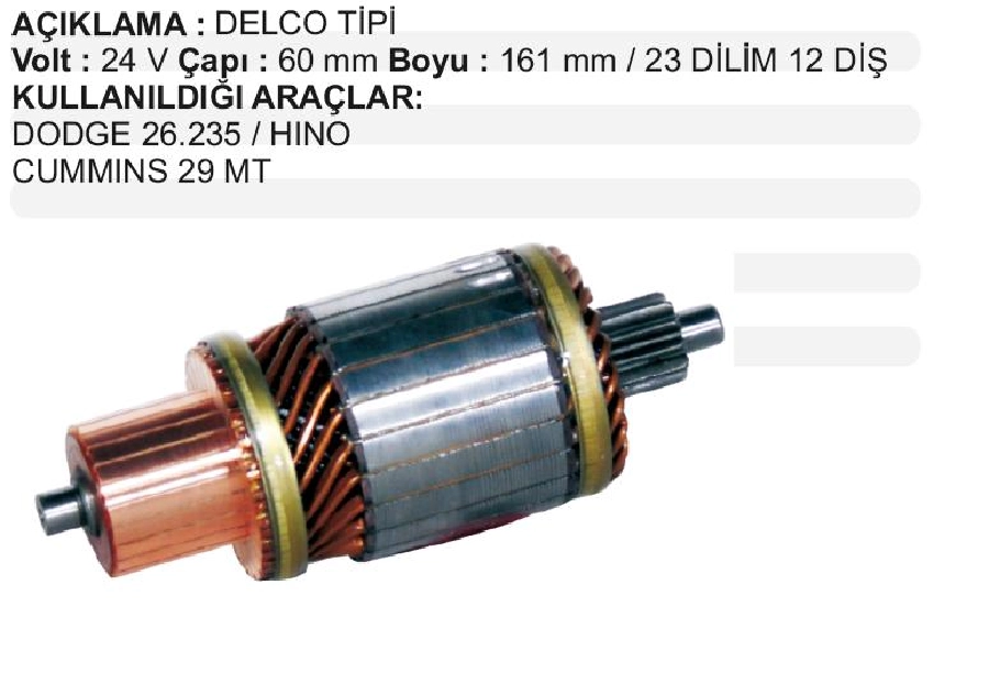 Marş Kollektörü Delco Tip 24V 29 Mt Dodge 26,235, Mercedes Atego Axor, Hino Cummıns 23 Dilim 12 Diş Çap 60 | OEM IM432