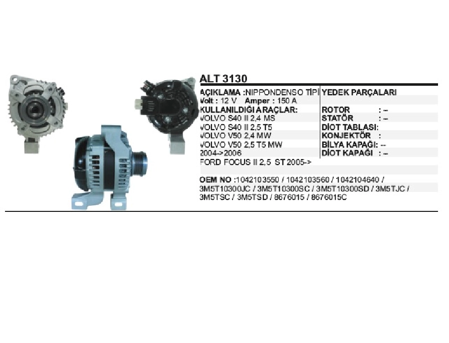 Alternatör 12V 150A N Denso Tipi Volvo S40, C70 2,4L 2005 ve sonrası 5 Kanal Bilyalı Kasnak | OEM ALT3130