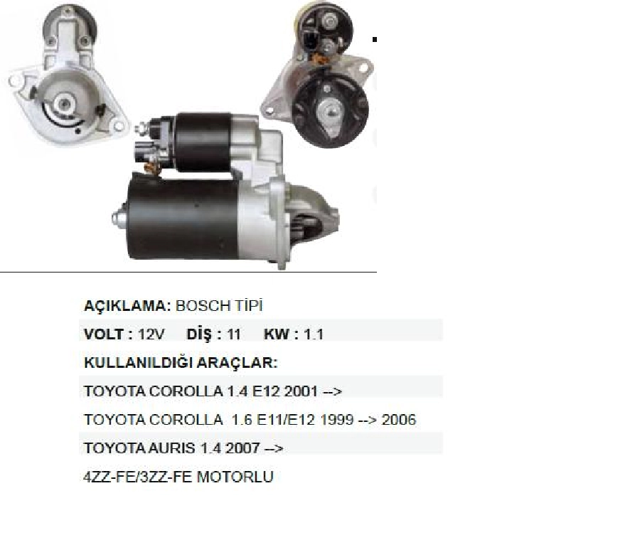 Marş Motoru 12V. 11D. 1.1 kW Bosch Tipi Toyota Avensis, Corolla 1.4 E12 2001 ve sonrası, 1.6 E11, E12 1999 ve sonrası 200 | OEM STR5755