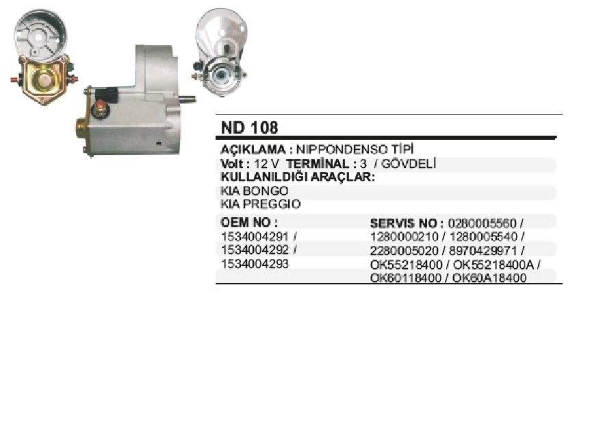 Marş Otom 12V Gövdeli 2,2KW - Kia Bongo Pregio (Geniş Gövde) | OEM ND108