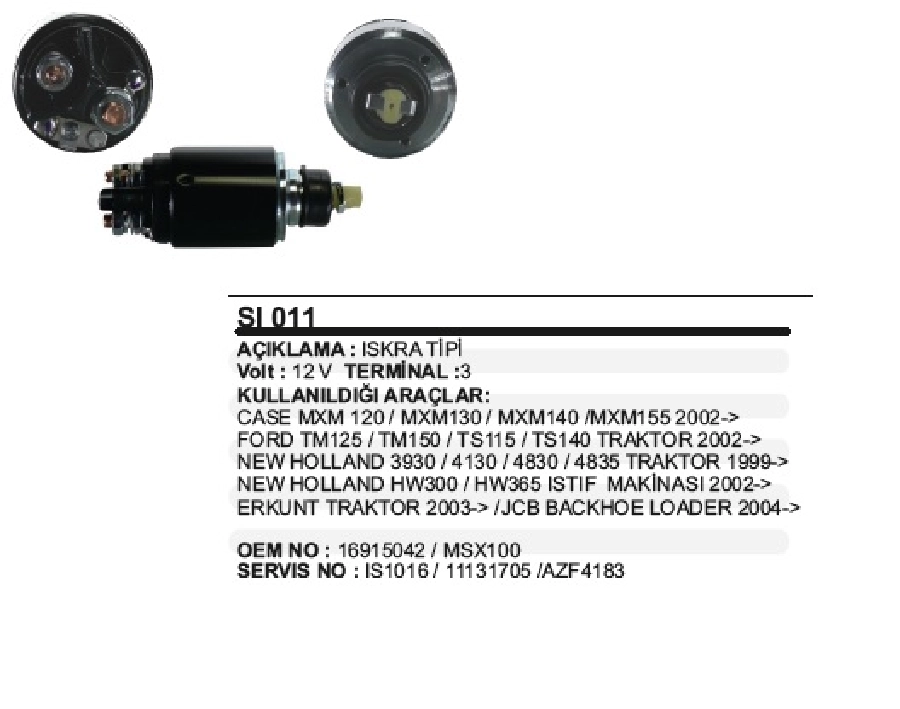 Marş Otom. 12V New Holand, Erkunt, Jcb, Mf Hindistan. Fişli Civatanın Biri M10 Biri 8 | OEM SI011
