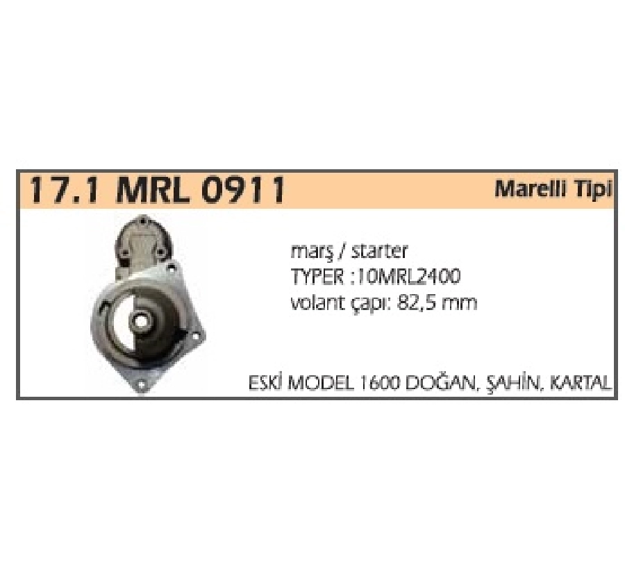 Marş Ön Kap. - Eski Model Doğan, Kartal, Şahin 1600 Marş: 10MRL2400 | OEM 17.1MRL0911