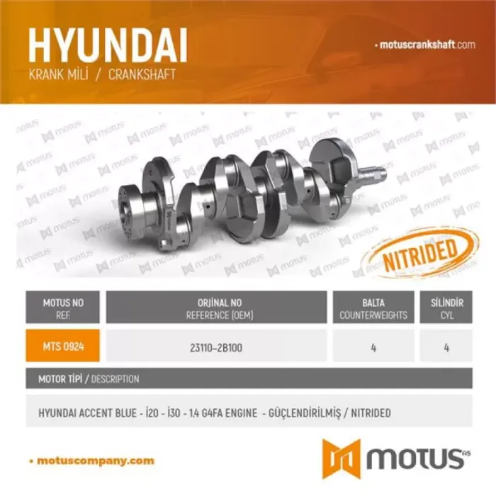 Krank Mili (4 Balta) Hyundai Accent Blue 1.4 Benzin Motor / G4FA Motor / 2011 Sonrasi - Guclendirilmis | MOTUS 924 | OEM 23110-2B100