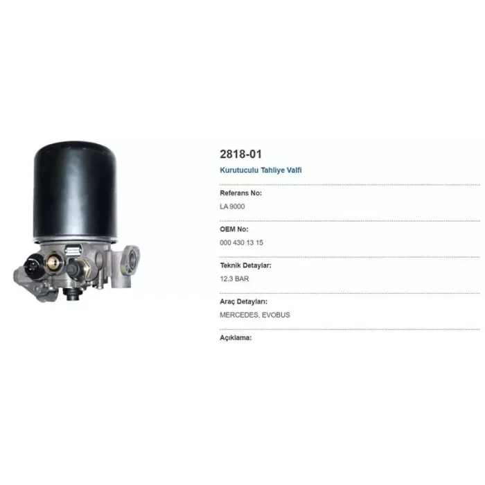 Kurutuculu Tahliye Valfi Mercedes Actros MP2 MP3 Axor 2 Citaro O500 510 530 (12,3 Bar) | MAY 2818-01 | OEM 0004301315-LA9000