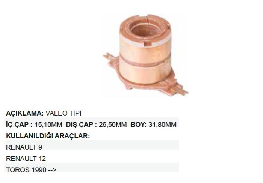 Rotor Bakırı Valeo Tip R-9, 12 Toros 1990 ve sonrası İç Delik:15,1mm Dış ÇAP:26,5mm BOY:31,8mm | OEM XRB100
