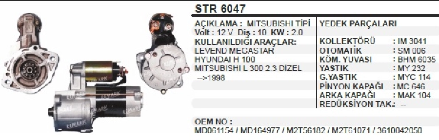 Marş Motoru 12V. 10D. 2.0KW Mitsubishi Tipi Mega Star Hyundai Starex, H1, Kia Bongo, Preggio 2,5TCI, L200-30 | OEM STR6047
