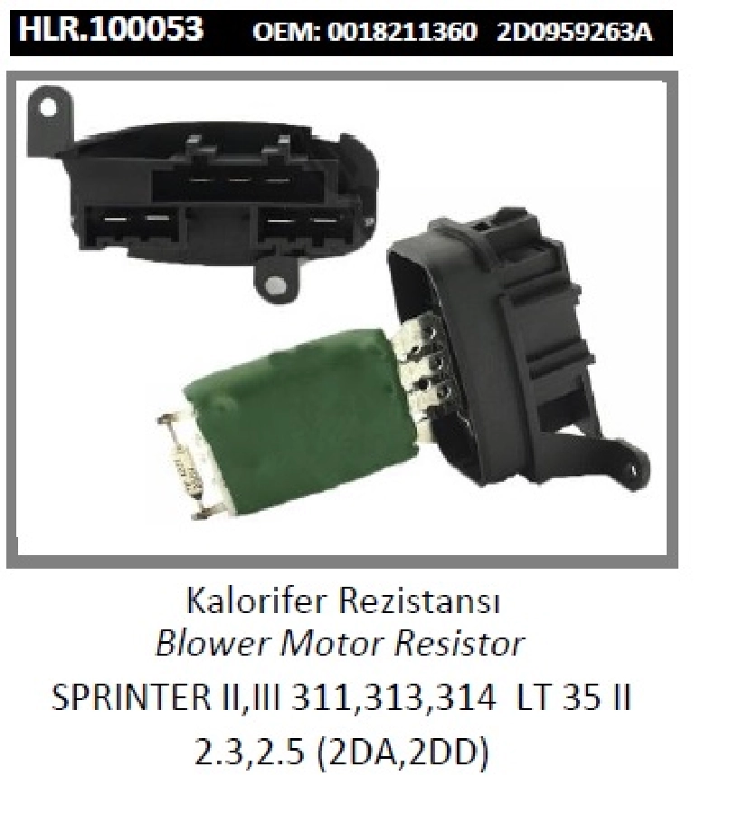 Kalorifer Rezistansı - Sprinter 2, 3 311,313,314 Lt 35 2 2.3,2.5 (2DA, 2DD) 18211360 2D0959263A | OEM HLR.100053
