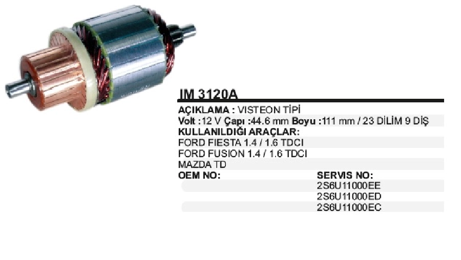 Marş Kollektörü 12V. Çap 44.6mm Boy 111mm 9D Ford Fiesta, Fusion, Focus, Ranger, Connect, 2004 ve sonrası, Mazda Td | OEM IM3120A