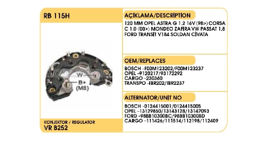Diyot Tablası Bosch Tip 120mm - Opel Astra G 1.2 16V (98 - ), Corsa C 1.0 (00 - ), Mondeo, Zafıra VW Tran | OEM RB115H