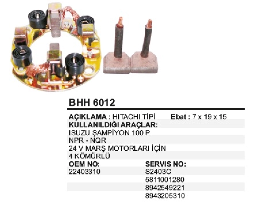 Marş Kömür Yuvası 24V Isuzu Şampiyon 100P 4KOMURLU Nkr-Npr-Nqr-Wide | OEM BHH6012