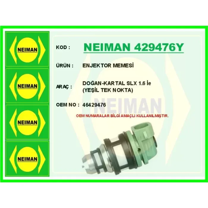 Enjektor Memesi Dogan Kartal Slx 1.6 Ie Tek Nokta (Yesil) | NEIMAN 429476Y | OEM 46429476