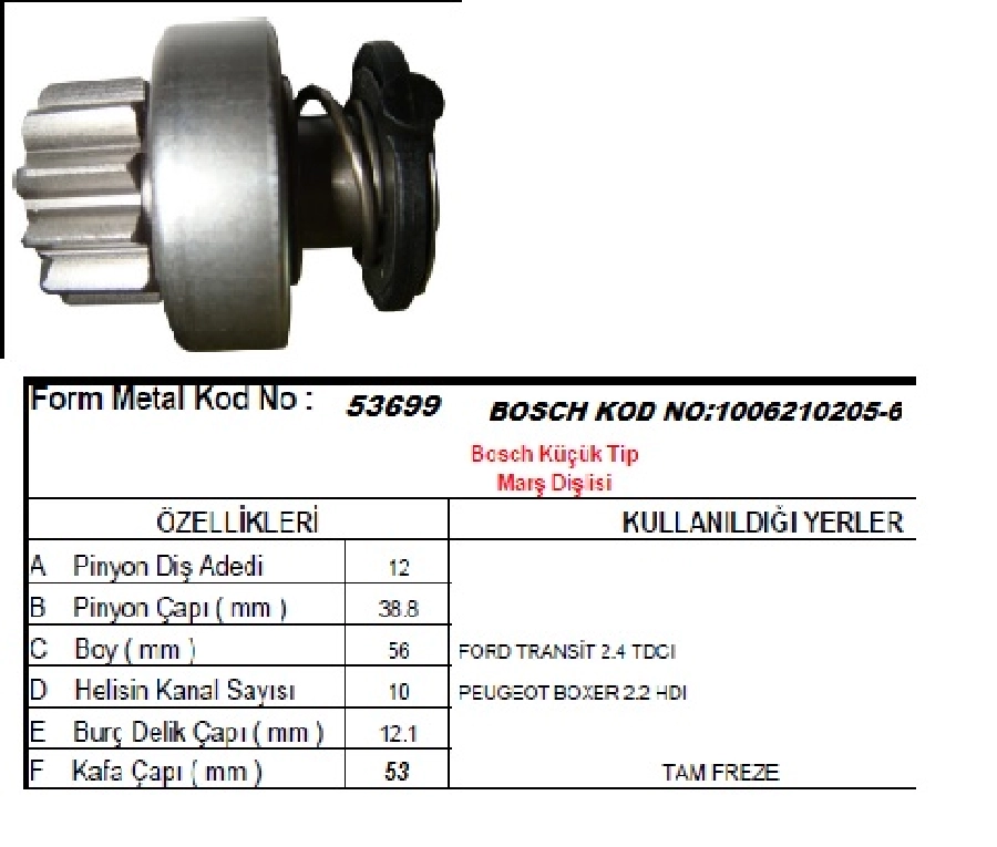 Marş Dişlisi Bosch Tip 12 Diş Ford Transit V-347 2.4 TDCI Citroen Jumper Peugeot Boxer 2.2 HDI | OEM 53699