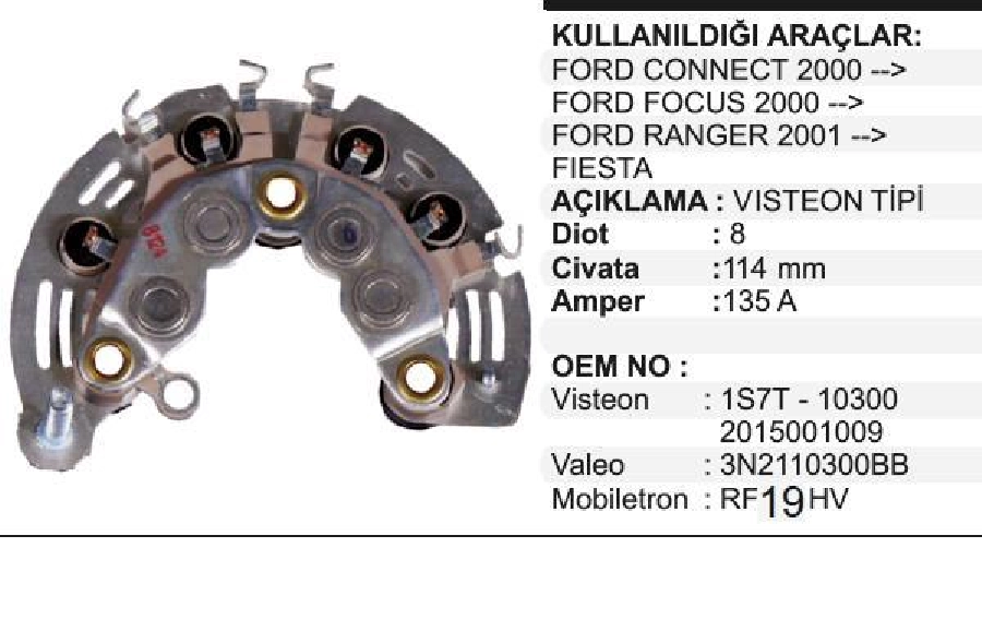 Diyot Tablası Motorcraft Tip - Ford Mondeo - Fiesta Connect Focus Ranger (90 A - 135A) | OEM RF19H