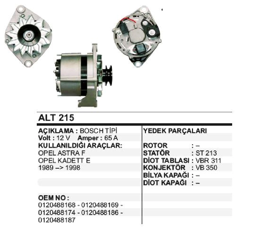 Alternatör 12V 65A Bosch Tipi Astra F, Kadett E 1989-1998 | OEM ALT215