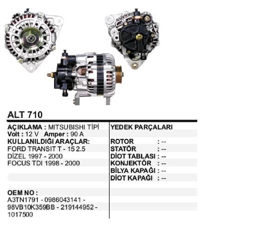 Alternatör 12V 90A Mitsubishi Tipi Ford Transit T-15 2,5D 1997-2000, Focus TDI 98-00 Vakumlu, 4 Kanallı Kasnak | OEM ALT710