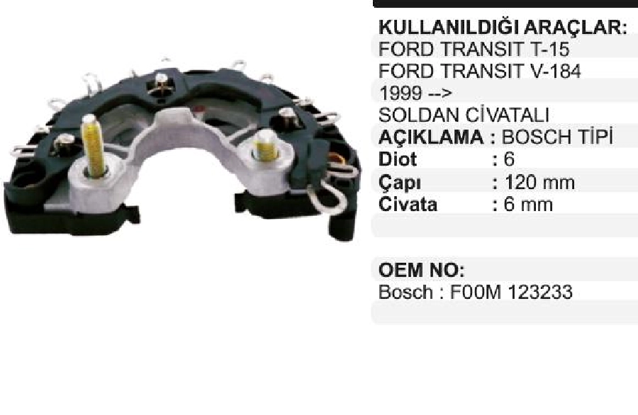Diyot Tabalsı Ford Transit V184 2.2TDCI - 2.4DI 6mm Civatalı 120mm | OEM VBR0202A