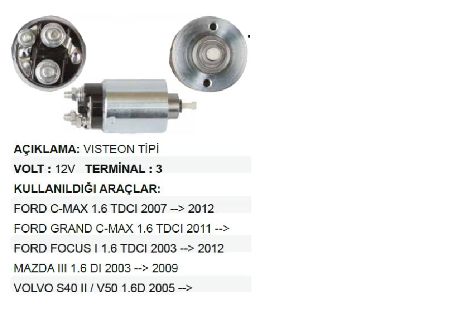 Marş Otom 12V Vısteon Ford C-Max, Focus I 1,6 TDCI | OEM SF035
