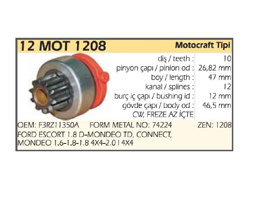 Marş Dişlisi Motorcraft Tipi 10 Dış 1.01.824.1 Ford Focus 1.8-2.0, Mondeo 1.6-1.8-2.0-1.8D, Connect | OEM 12MOT1208