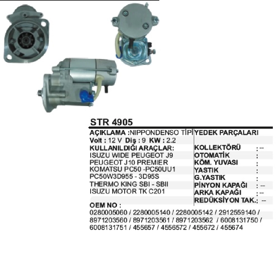 Marş Motoru 12V 2.0 kW 9D Denso Tipi Isuzu Low Kamyonet, Tfr, Nkr, Pıck Up, J9 J10 Premier ( Dişli | OEM STR4905