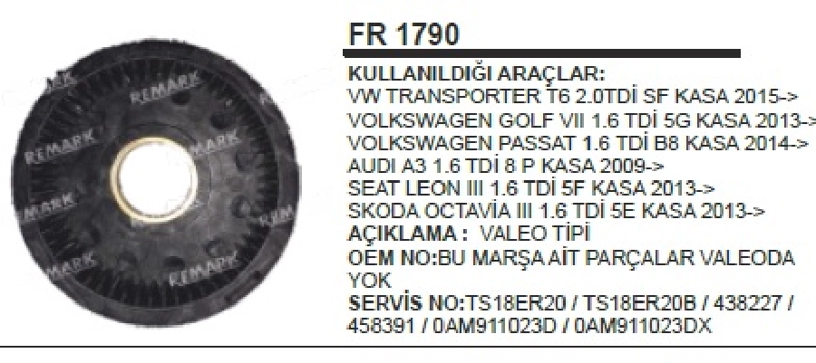 Rediksiyon Çanağı Valeo TS18E VW T5, Passat, Caddy | OEM FR1790