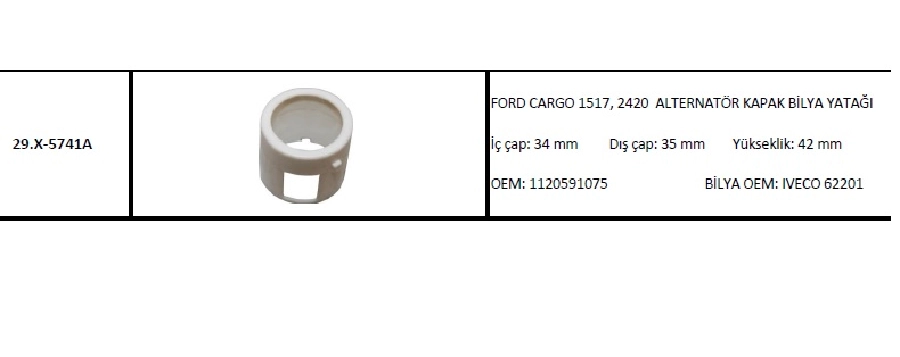 Alternatör Rulman Yuvası - Bosch BMW, Fiat, Opel 62201 Rulman Yatagı İÇ:32mm DIŞ:35mm BOY:42mm Ford Ca | OEM 29.X-5741A