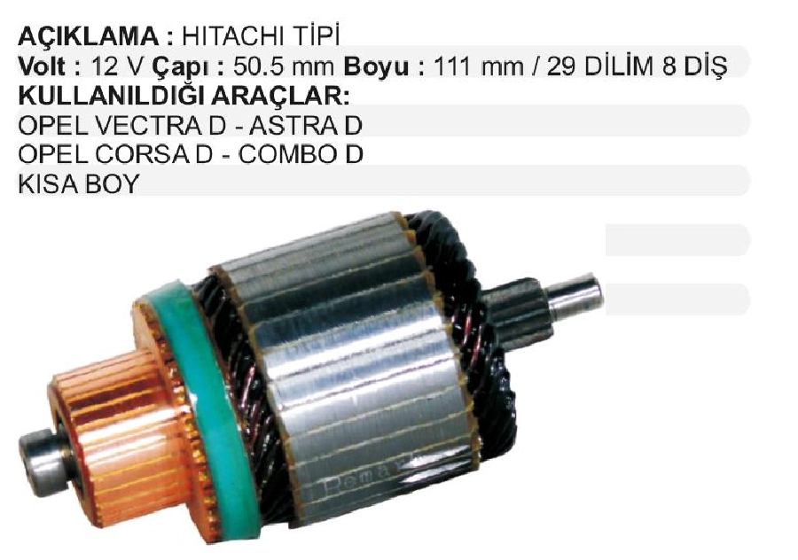 Marş Kollektörü Hitachi Tip 12V Opel Astra Corsa Vectra Combo Kısa 29 Dilim 8 Diş Çap 50,5 2000 Uzunluk 111 | OEM IM3044