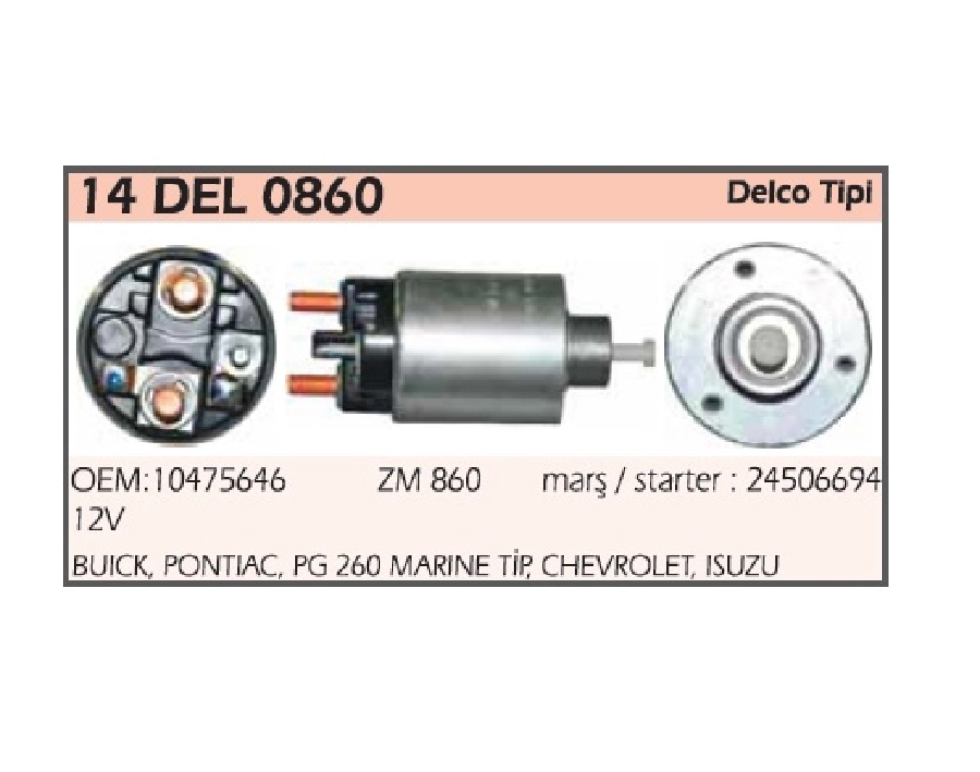 Marş Otom. 12V Delco Tipi Opel Astra - Vectra - Fiat Doblo - Palio, Ford Ranger, Escort, Mondeo, Ka, Fiat | OEM 14DEL0860