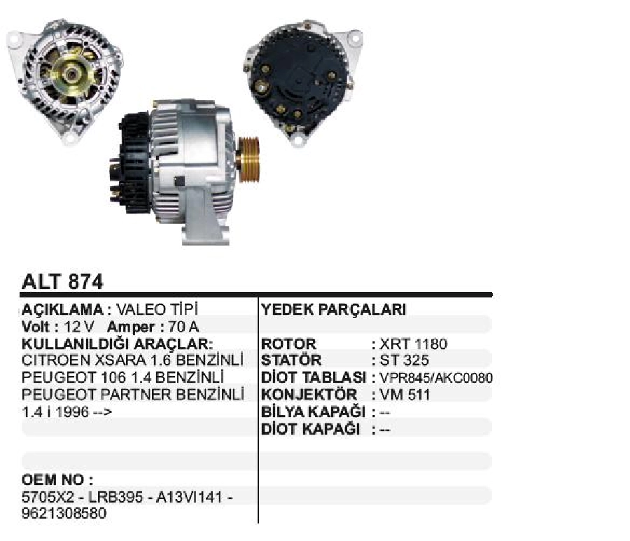 Alternatör 12V 70A Valeo Tipi Citroen Xantia, Xsara 1,6, Berlingo, 106 1.4LBENZİNLİ-206-306 1.6L, Partner 1 | OEM ALT874
