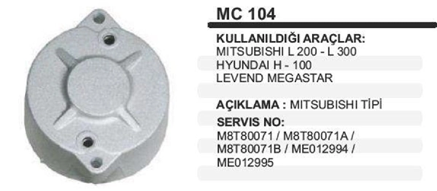 Marş Arka Kap. - L200-L300, H100, Canter Eski Model MAK104 | OEM MC104