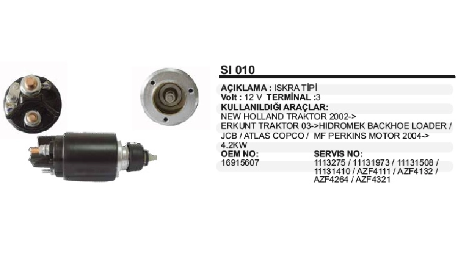 Marş Otom 12V Iskra Tipi Mf. Perkins Motor New Holand, Erkunt, Jcb, Atlas 16.915.607 ( IS1195-IS1201 Ma | OEM SI010