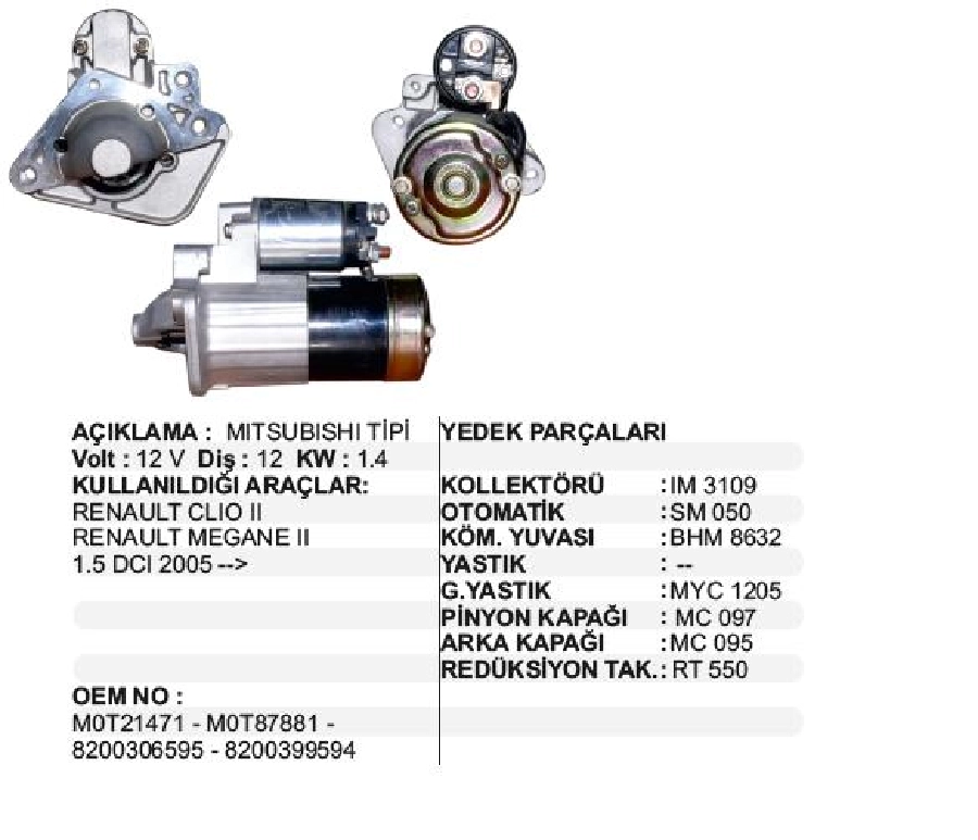 Marş Motoru 12V. 12D. 1.4 kW Mitsubishi. Tipi Dacia Logan-Sandero 1,5DCİ, Renault Clio 3 1,5DCİ - Kango | OEM STR6080