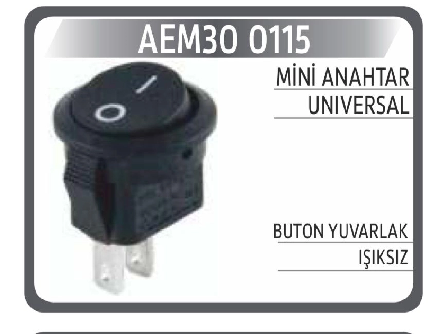 Anahtar On-Off 1.KALİTE AN115 | OEM AEM300115