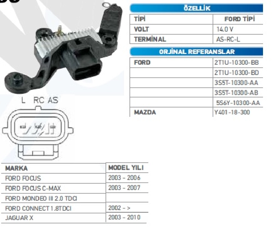 Konjektör Visteon Tipi 12V Ford Focus - Connect Mondeo 3 2,0TDCİ - Jaguar As-Rc-Lı Terminalli (DI | OEM TRS.YR.F611