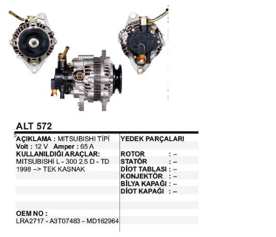 Alternatör 12V 65A Mitsubishi Tipi L-300 2,5D 1996 ve sonrası Yeni Model H100 Yeni Model Tek Kasnak Oval Fiş | OEM ALT572