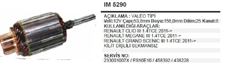 Marş Kollektörü 12V 8 Kanal 25Dilim 156,20mm Boy 53,79mm Gövde Valeo Tipi FS10E Clio, Megane 3 1,4 Tc | OEM IM5290