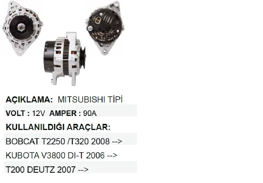 Alternatör 12V 90A Mando Tipi Bobcat T2250, T320 2008 ve sonrası, Kubota V3800 DI-T 2006 ve sonrası, T200 Deutz 2007 ve sonrası | OEM ALT592
