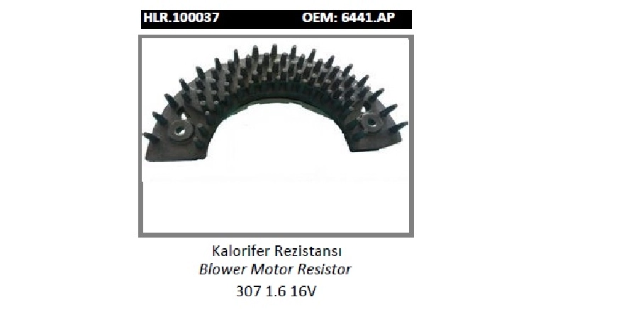 Kalorifer Rezistansı - 307 1.6 16V 6441.AP | OEM HLR.100037