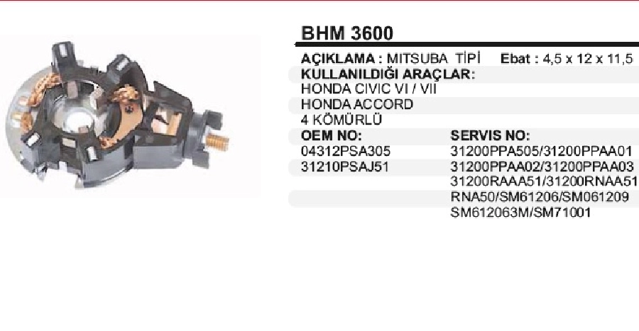 Kömür Yuva Mıtsuba Tipi 4 Kömür 12V Honda Accord Otomatıksız Mars Kömür Yatagı + Kıt Takımı 4,5x12x11 | OEM BHM3600