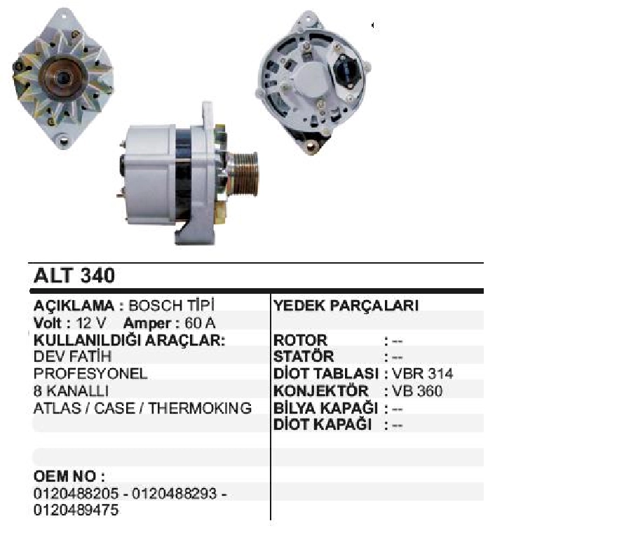 Alternatör 12V 60A Bosch Tipi Dev Fatih Prof. Pule 8 Kanal, Atlas, Case Caterpillar, New Holland, Termoking | OEM ALT340