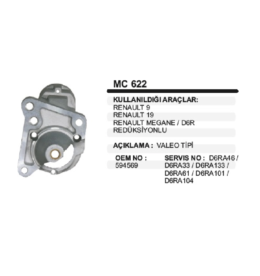 Marş Ön Kap. Şanzumanlı - Valeo Tipi Renault 9-19-Megane D6R ( STR3040 ) | OEM MC622