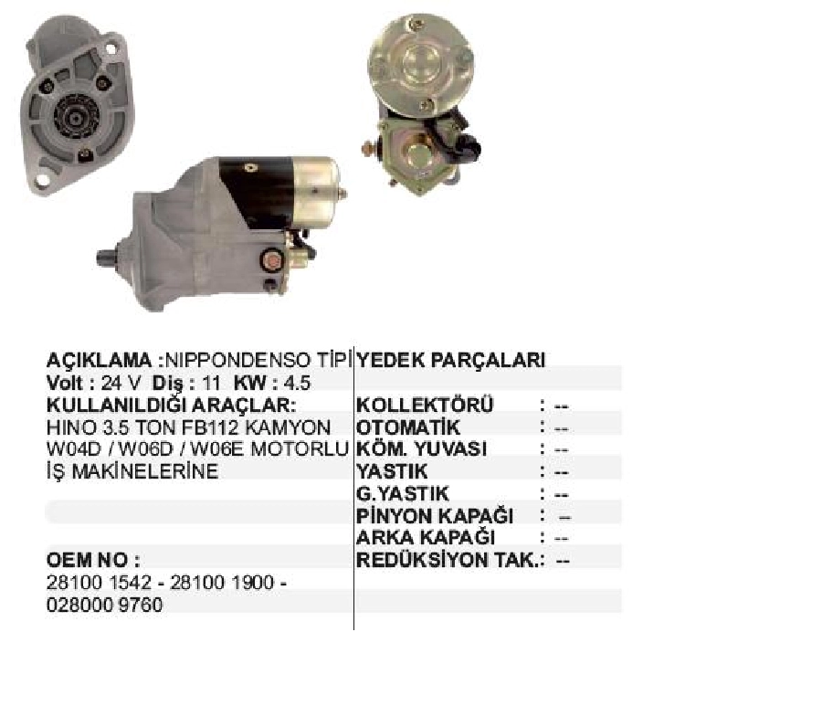 Marş Motoru 24V 11D 4,5 kW Denso Tipi Hino 3,5 T Kam FB112, W04D, W06E İş Makinası 2 Kulak Yale Forklı | OEM STR6169